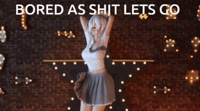 a girl in a skirt is dancing in front of a brick wall with the words bored as shit lets go above her