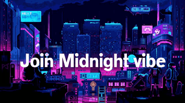 a pixel art cityscape with the words join midnight vibe