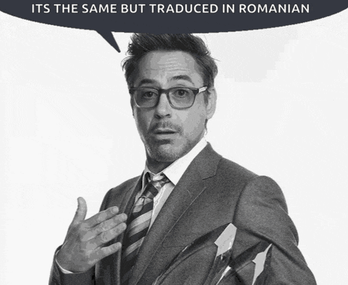 a man in a suit and tie with a speech bubble that says it 's the same but translated in romanian