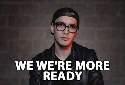 We Were More Ready Ready GIF - We Were More Ready Ready Prepared GIFs
