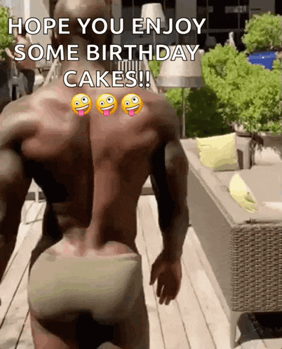 a man in a bathing suit says hope you enjoy some birthday cakes !