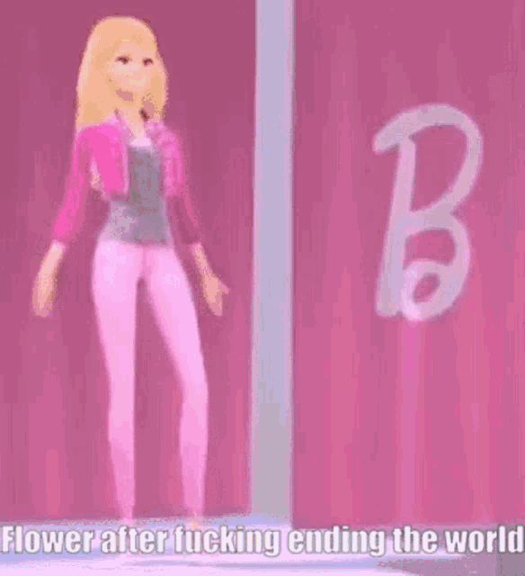 a pink barbie doll is standing in front of a pink wall with the words `` flower after fucking ending the world '' .