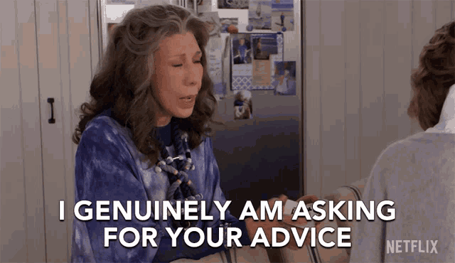 I Genuinely Am Asking For Your Advice Lily Tomlin GIF - I Genuinely Am Asking For Your Advice Lily Tomlin Frankie GIFs