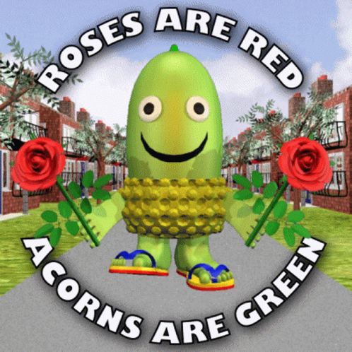 Roses Are Red Acorns Are Green GIF - Roses Are Red Acorns Are Green Red Roses GIFs