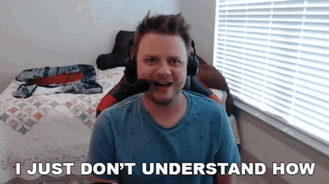a man wearing headphones says i just don t understand how