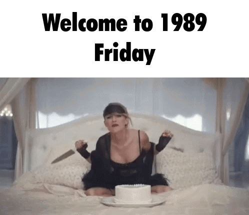 Taylor Swift 1989 GIF - Taylor Swift 1989 Friday GIFs
