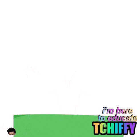 a cartoon character says i 'm here to educate tchiffy on a green background