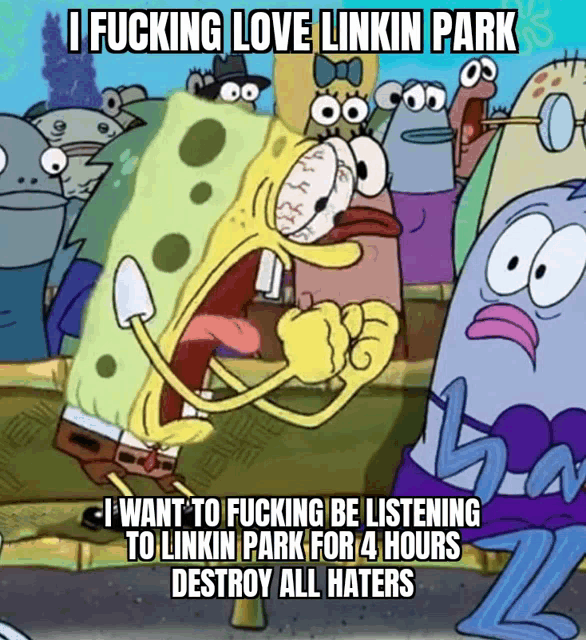 a cartoon of spongebob saying that he loves linkin park