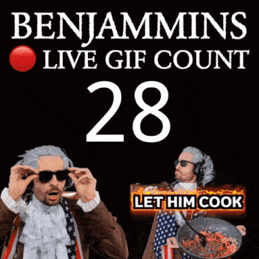 a poster that says benjamins live gif count 1,104 and let him cook