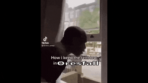a person is standing in front of a window with the words `` how i keep the rent low in oresfall '' on it .