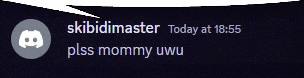 a screenshot of a discord conversation between skibidimaster and plss mommy uwu