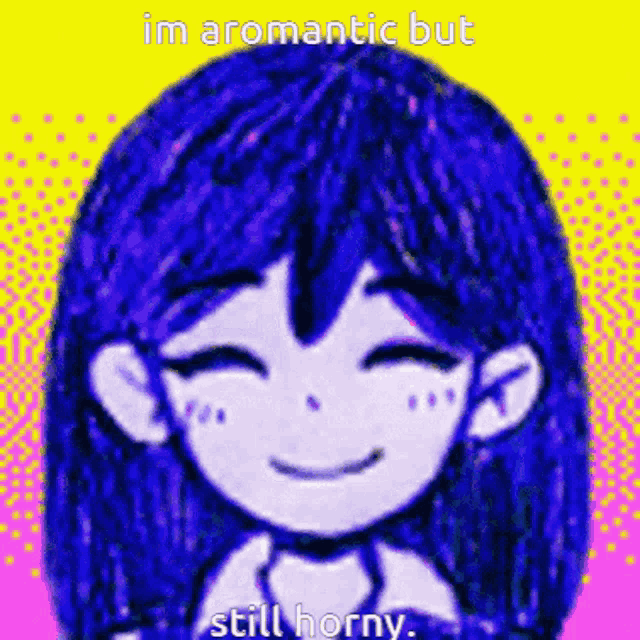 a drawing of a girl with blue hair and the words `` i 'm aromatic but still horny '' .