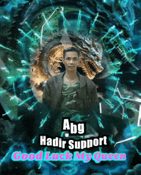 a man is standing in front of a dragon with the words abg hadir support good luck my queen