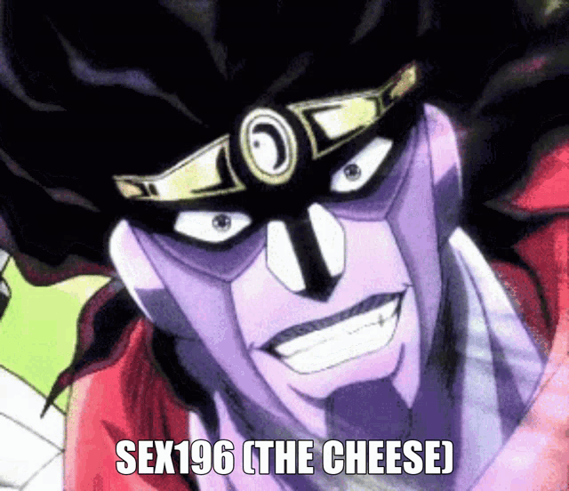 stardust crusader from jojo 's bizarre adventure is smiling and says sex196 ( the cheese )