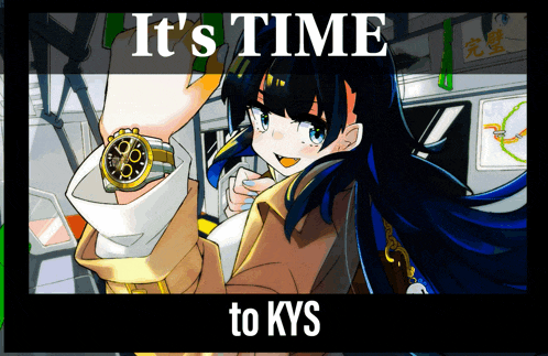 a picture of a girl with the words it 's time to kys on the bottom