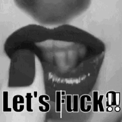 a black and white photo of a woman 's mouth with the words `` let 's fuck '' written above it .