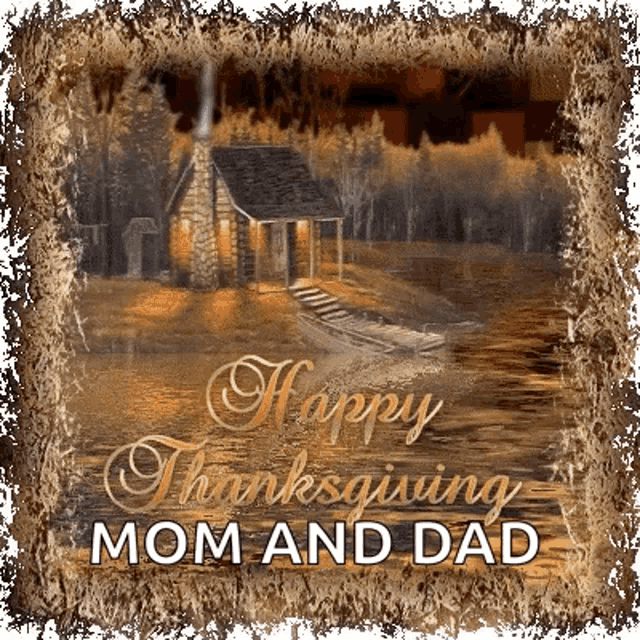 a happy thanksgiving mom and dad card with a cabin in the woods