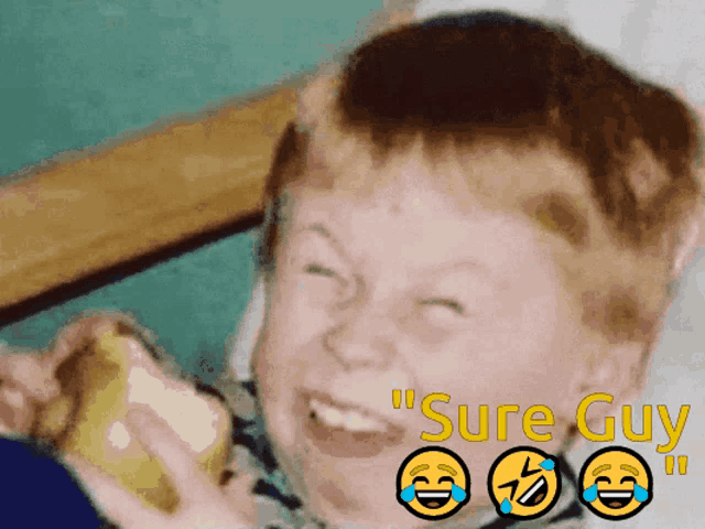 a picture of a young boy with the words " sure guy " on the bottom