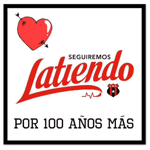 a sign that says seguiremos latiendo por 100 años mas