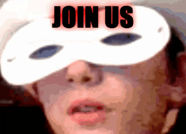 a person wearing a mask with the words join us written on it