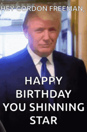 a picture of donald trump with the words happy birthday you shinning star