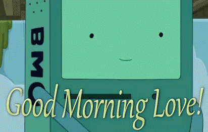 Good Morning Love GIF - Bmoe Adventure Time Good Morning GIFs