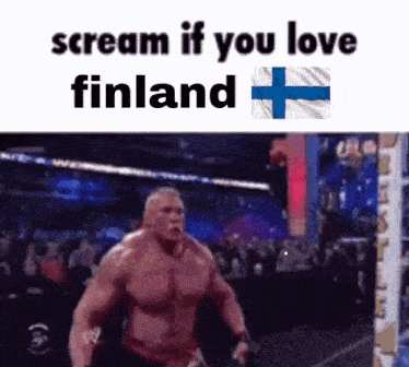 a picture of a muscular man with the words scream if you love finland