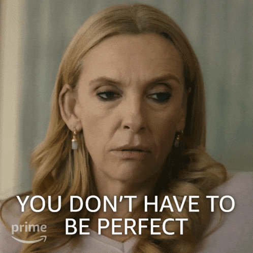 You Don'T Have To Be Perfect Margot Cleary-lopez GIF - You Don'T Have To Be Perfect Margot Cleary-lopez Toni Collette GIFs