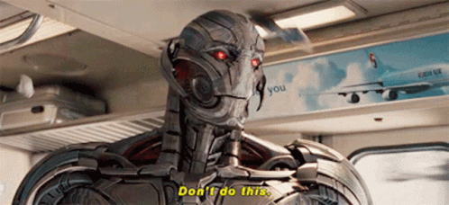 Ultron Dont Do This GIF - Ultron Dont Do This Dont Do It GIFs