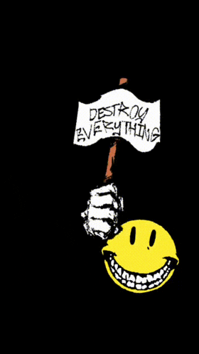 a smiley face is holding up a sign that says destroy everything