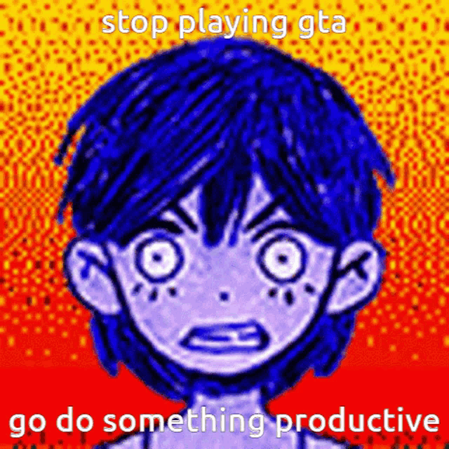 a cartoon of a boy with blue hair and the words stop playing gta go do something productive on the bottom