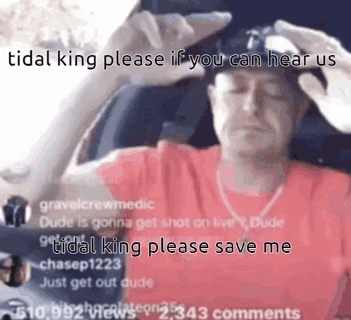 a man in a red shirt is sitting in a car with his eyes closed and a caption that says tidal king please