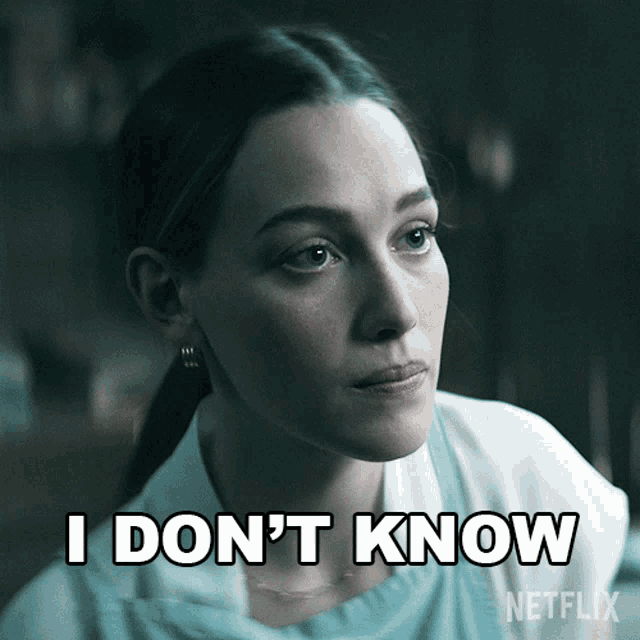 a woman says i don 't know in a netflix advertisement