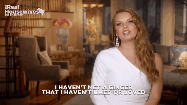 a woman says i haven t met a ginger that i haven 't liked or loved