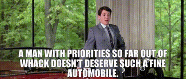 Ferris Bueller GIF - Ferris Bueller Priorities GIFs