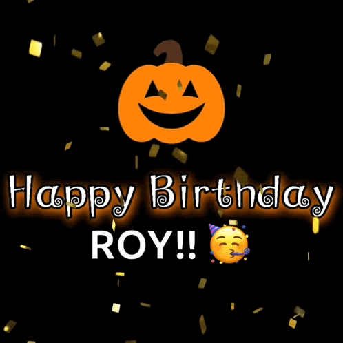 a black background with the words happy birthday roy written on it