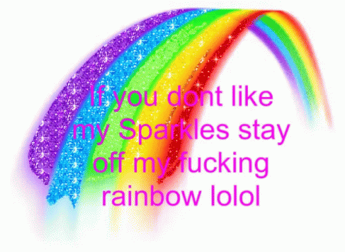 If You Dont Like My Sparkles Rainbow GIF - If You Dont Like My Sparkles Rainbow Glitter GIFs