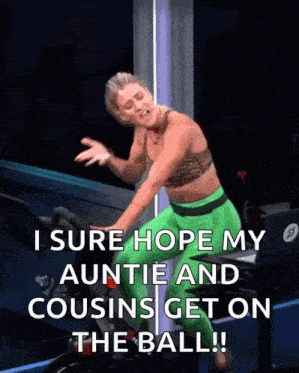 a woman riding a bike with the words " i sure hope my auntie and cousins get on the ball "