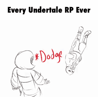 a black and white drawing of a person falling down with the words `` every undertale rp ever '' above them .