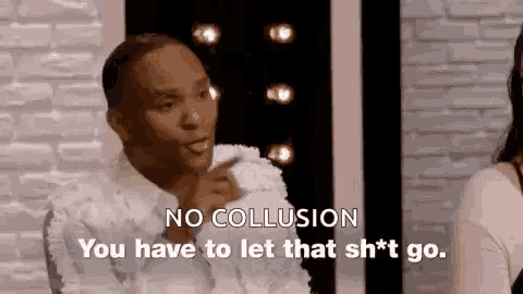 a man is pointing at a woman and saying `` no collusion you have to let that sh ** t go . ''