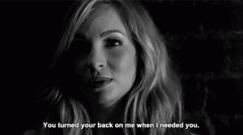 You Turned Your Back On Me When I Needed You Candice King GIF - You Turned Your Back On Me When I Needed You Candice King Vampire Diaries GIFs