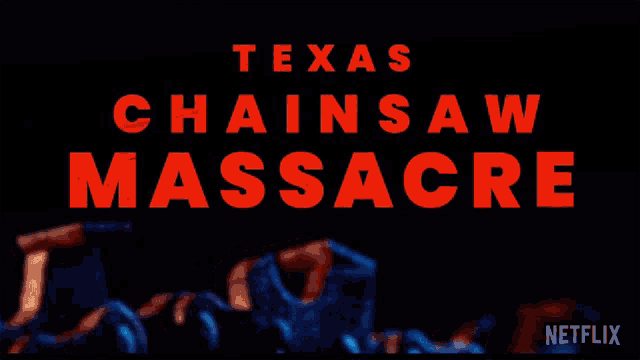 a poster for texas chainsaw massacre shows a blurry picture of people