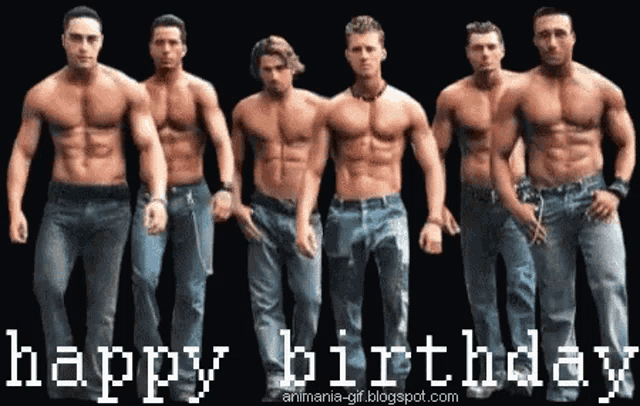 a group of shirtless men standing next to each other with the words happy birthday written in white letters