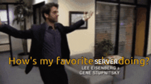 a man in a suit with his arms outstretched and the words how 's my favorite server doing