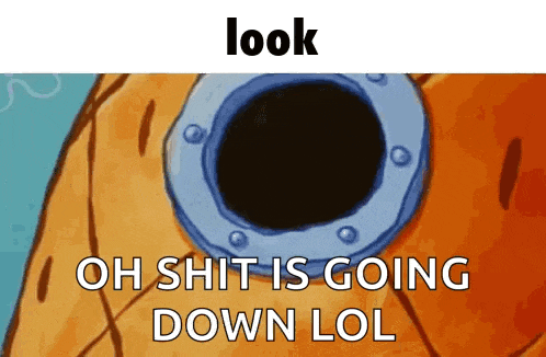 a cartoon of a fish with a hole in its eye and the words look oh shit is going down lol