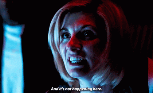 Doctor Who And Its Not Happening Here GIF - Doctor Who And Its Not Happening Here Not Happening Here GIFs