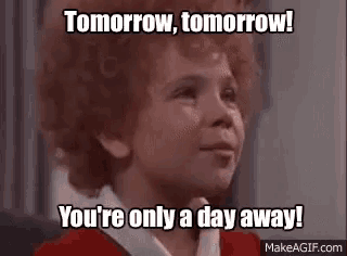 Tomorrow Annie GIF - Tomorrow Annie Youre Ony A Day Away GIFs