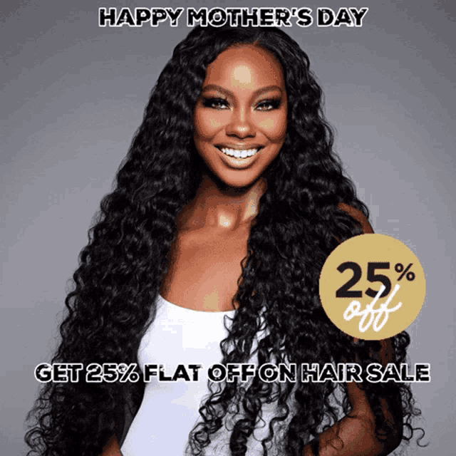a happy mother 's day advertisement with a woman wearing long curly hair