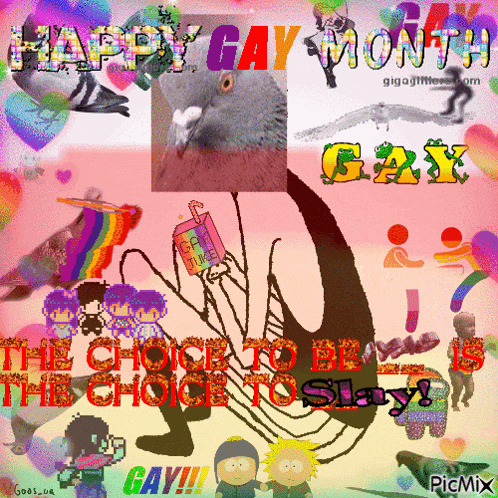 a poster that says happy gay month with a pigeon in the middle