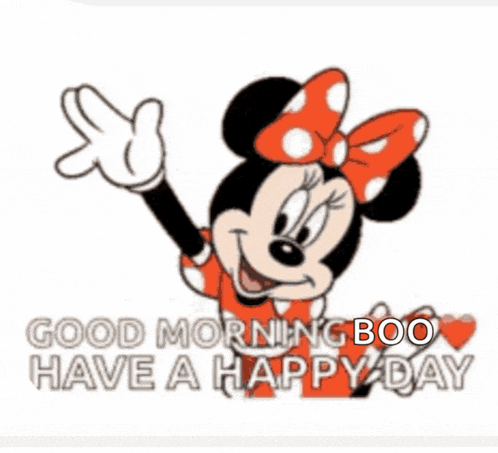 a cartoon of minnie mouse waving her hand with the words `` good morning boo have a happy day ''